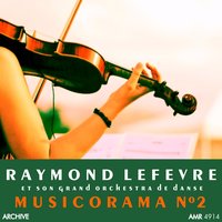 Dans le bleu du ciel bleu - Raymond Lefèvre et son Orchestre