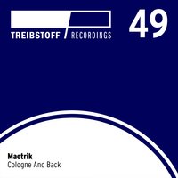 Cologne and Back - Maetrik & Eric Estornel