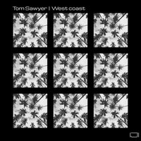West Coast - Tom Sawyer