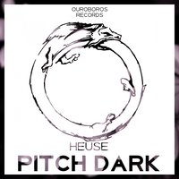 Pitch Dark - Heuse