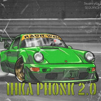 IHKA PHONK 2.0 - 7eventy6ix & SEQUXNCE