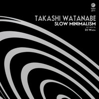 Slow Minimalism 03 - Takashi Watanabe