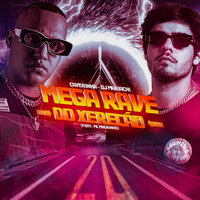 Mega Rave do Xerecão - Caverinha & DJ Mariachi & Mc Magrinho