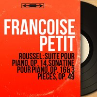 3 Pièces, Op. 49: No. 1, Allegro con brio - Francoise Petit