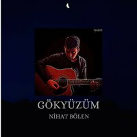 Gökyüzüm - Nihat Bölen