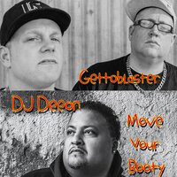 Move Your Booty - Gettoblaster & DJ Deeon