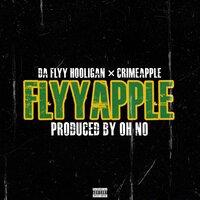 FLYAPPLE - CrimeApple & Da Flyy Hooligan
