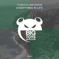 Everything In Life - Tuxedo & Liam Garcia