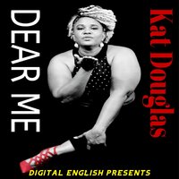 DEAR ME - Kat Douglas & Sidney Mills