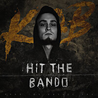Hit The Bando - K.O.B