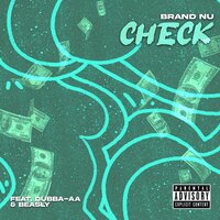 Check - Brand Nu & Dubba-AA & Beasly