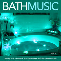 Calm Bathtime Music - Bath Music