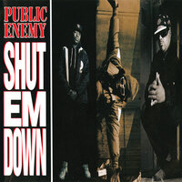 Shut Em Down - Public Enemy
