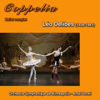 Coppelia: Scène 6 - Antal Dorati & Лео Делиб