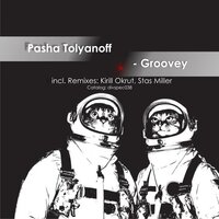 Groovey - Pasha Tolyanoff & Stas Miller