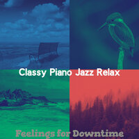 Background for Recharging - Classy Piano Jazz Relax