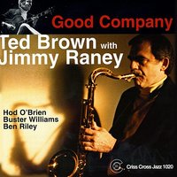 Sir Felix - - Ted Brown & Jimmy Raney & Hod O'Brien & Buster Williams & Ben Riley & Hod O Brien
