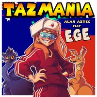 Tazmania - Alan Aztec & Elektronik Girl Epic