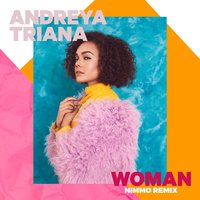 Woman - Nimmo & Andreya Triana