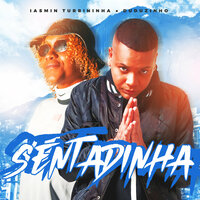 Sentadinha - Iasmin Turbininha & Duduzinho