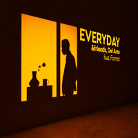 Everyday - &Friends & Del Arte & Forrest & Lilya Mandre