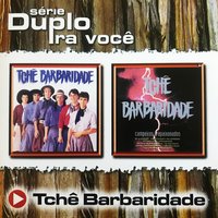 Loira - Tchê Barbaridade