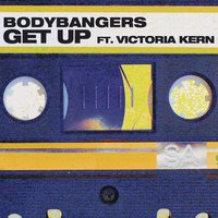 Get Up - Bodybangers