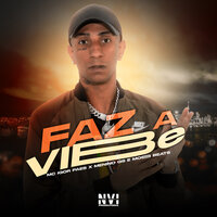 Faz a Vibe - MC IGOR PAES & Menino GS & Moss Beats