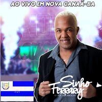 Volta pro Seu Ex (Encerramento) [Ao Vivo] - Sinho Ferrary