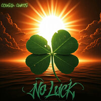 No Luck - Cousin Curtis
