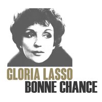 Bonne chance - Gloria Lasso