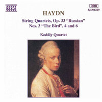 String Quartet No. 32 in C Major, Op. 33, No. 3, Hob. III:39, "the Bird": I. Allegro moderato - Kodály Quartet & Йозеф Гайдн