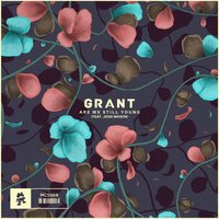 Are We Still Young - GRANT & Juneau