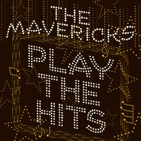 Don´t You Ever Get Tired (Of Hurting Me) - The Mavericks