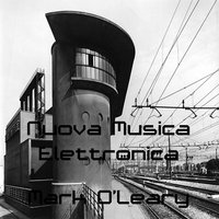Nuova Musica Elettronica V - Mark O'Leary