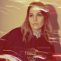 Heal You - Extended - konstancija