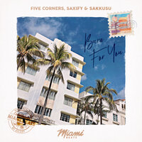 Burn For You - Five Corners & Saxify & Sakkusu