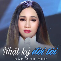 Nhật ký đời tôi - Đào Anh Thư