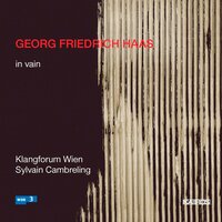 In vain (2000) for 24 Instruments - Klangforum Wien & Sylvain Cambreling