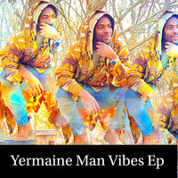 Mine - Main Man & Yermaine Man