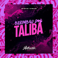 Berimbau Dos Talibã - Dj Dsk 085 & MC VUK VUK