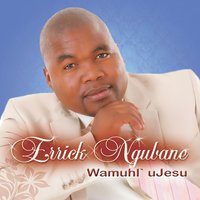 Nibakhonzelani - Errick Ngubane