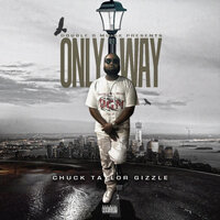 Only Way - Chuck Taylor Gizzle