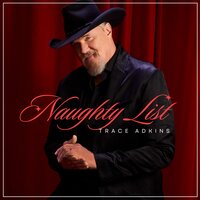 Naughty List - Trace Adkins