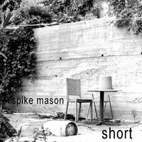 Kindness and Chaos - Spike Mason