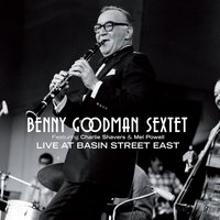 I Found a New Baby - Charlie Shavers & Mel Powell & Benny Goodman Sextet