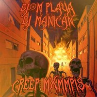 Creep Mxmmpis - Dj Manican