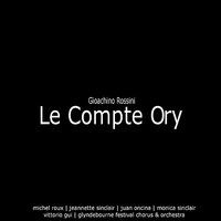 Le Comte Ory, Acte II: "Buvons, buvons" - Sari Barabas & Michel Roux & Ian Wallace & Glyndebourne Festival Orchestra & Cora Canne-Meijer & Monica Sinclair & Джоаккино Россини