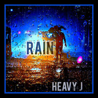 Rain - Heavy J
