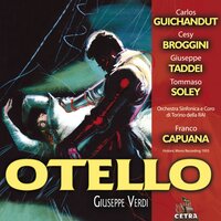 Verdi : Otello : Act 1 "Fuoco di gioia! l'ilare vampa" [Chorus] - Franco Capuana & Coro Di Torino Della Rai & Orchestra Sinfonica di Torino della Rai & Ruggero Maghini & Джузеппе Верди